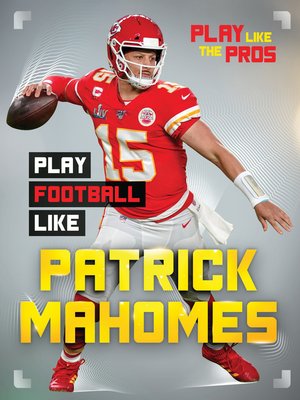 cover image of Play Football Like Patrick Mahomes